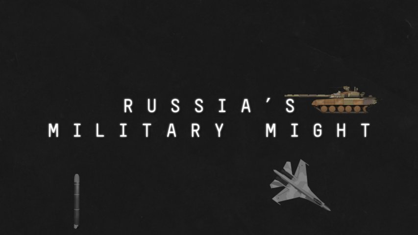 How strong is the Russian military?