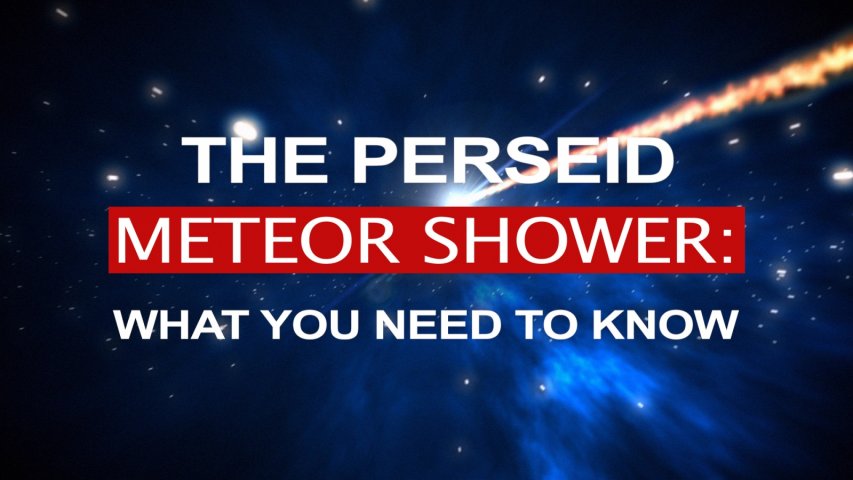 The Perseid meteor shower: What you need to know