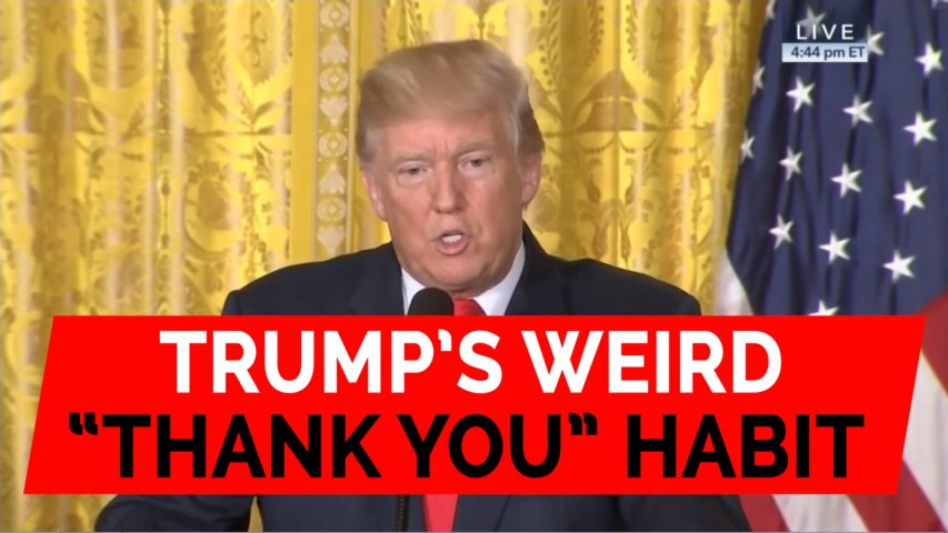 Trumps strange thank you habit