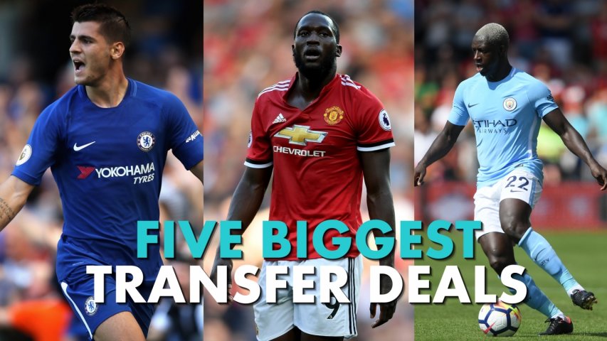 Five biggest Premier League transfer deals of 2017