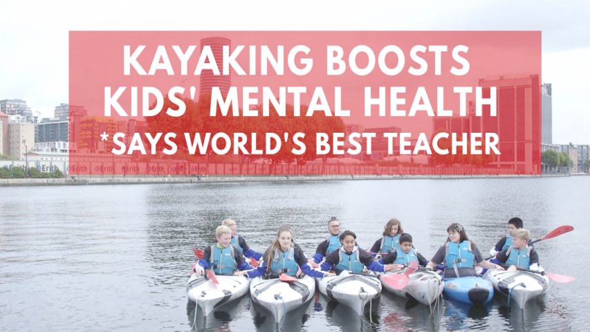 Kayaking boosts kids mental health, says worlds best teacher