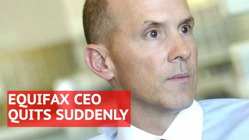 Equifax CEO Richard Smith quits suddenly