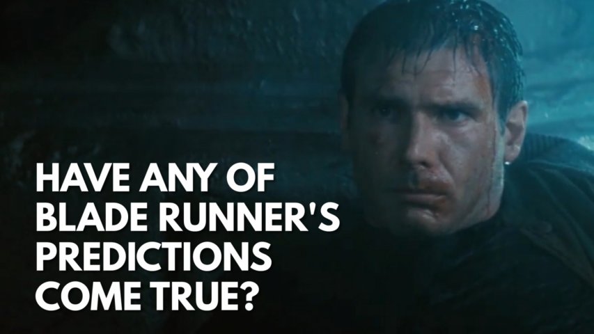 Have any of Blade Runners predictions come true?