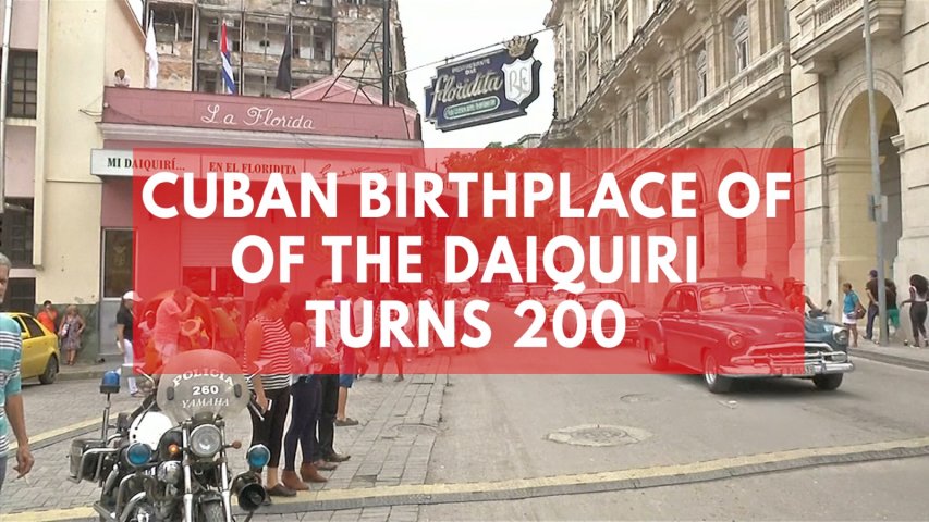 Cubans toast Daiquiri cocktail on 200th anniversary of drinks birthplace