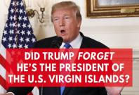 Did Trump forget hes the president of the US Virgin Islands? Did Trump forget hes the president of the US Virgin Islands?