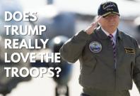 Does Donald Trump really love the troops?
