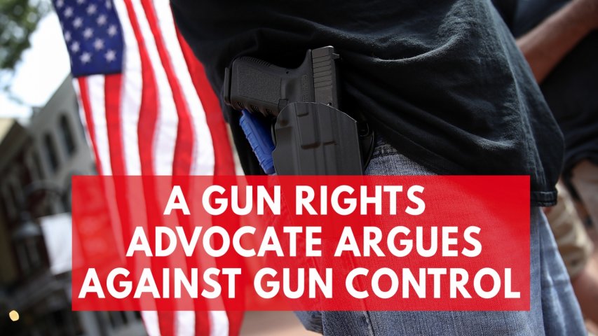 A gun rights advocate argues against gun control