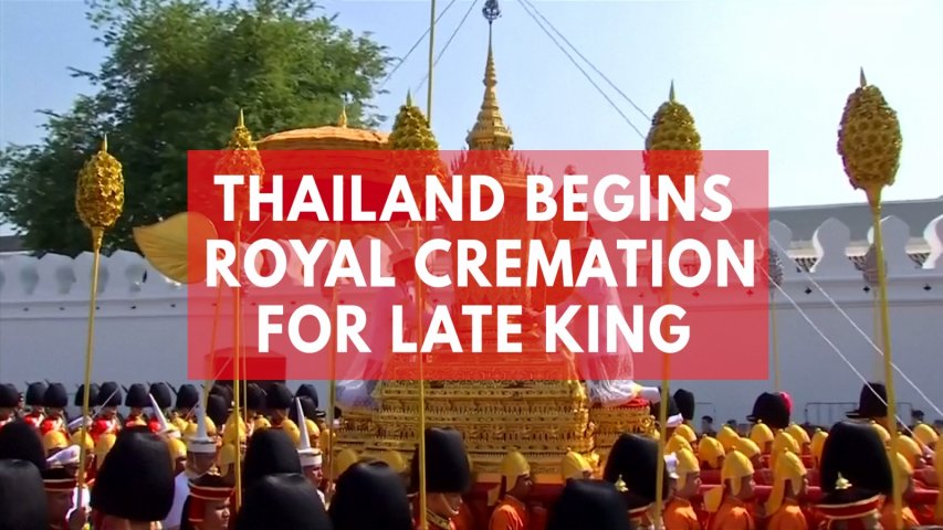 Thailand begins royal cremation for late King Bhumibol Adulyadej