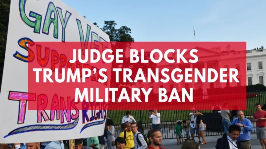 Federal judge blocks President Trumps transgender military ban