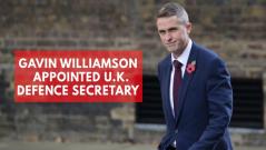 Who is new U.K. Defence Secretary Gavin Williamson?