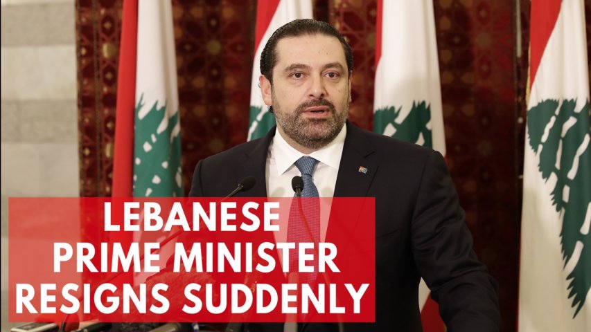 Saad Hariri Resigns as Prime Minister of Lebanon Out of Fears of Assassination