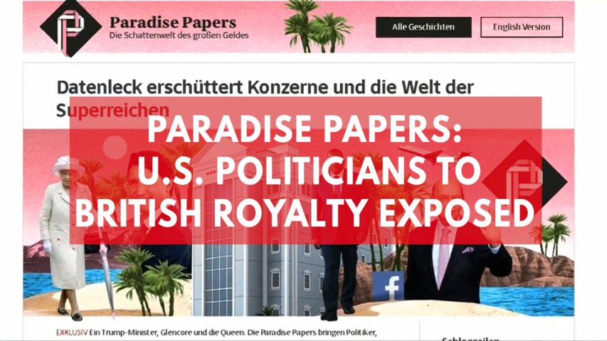 Paradise Papers: Leaked documents expose tax haven secrets of the worlds wealthy