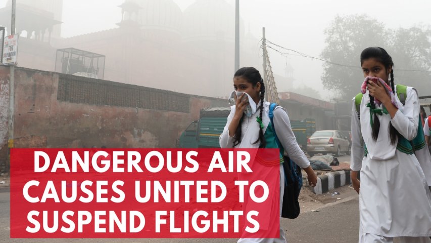 Dangerous air pollution leads United Airlines to suspend flights to New Delhi