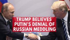 Trump says he believes Putin on Russias innocence in meddling in the 2016 presidential election
