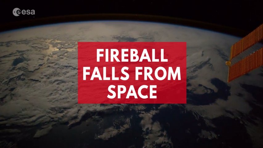 Fireball spotted falling to Earth in space station timelapse