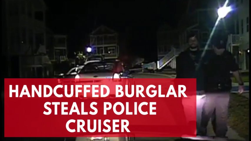 Dashcam video shows handcuffed burglary suspect stealing police car