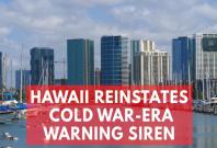 Hawaii brings back Cold War-era nuclear attack warning signal amid North Korea threats