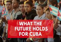 After Fidel Castro: What the future holds for Cuba