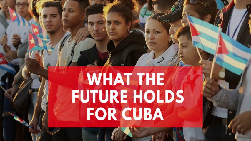 After Fidel Castro: What the future holds for Cuba