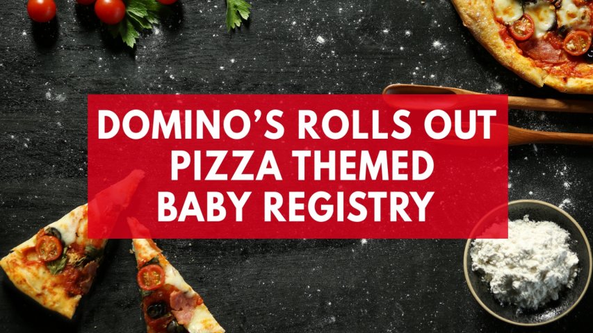 Dominos now allows hangry moms and dads to put pizzas on their baby registry