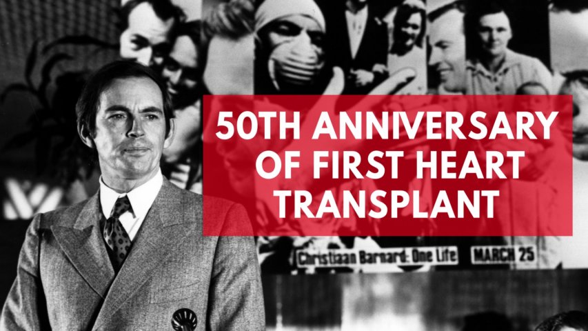 50th anniversary of the worlds first heart transplant