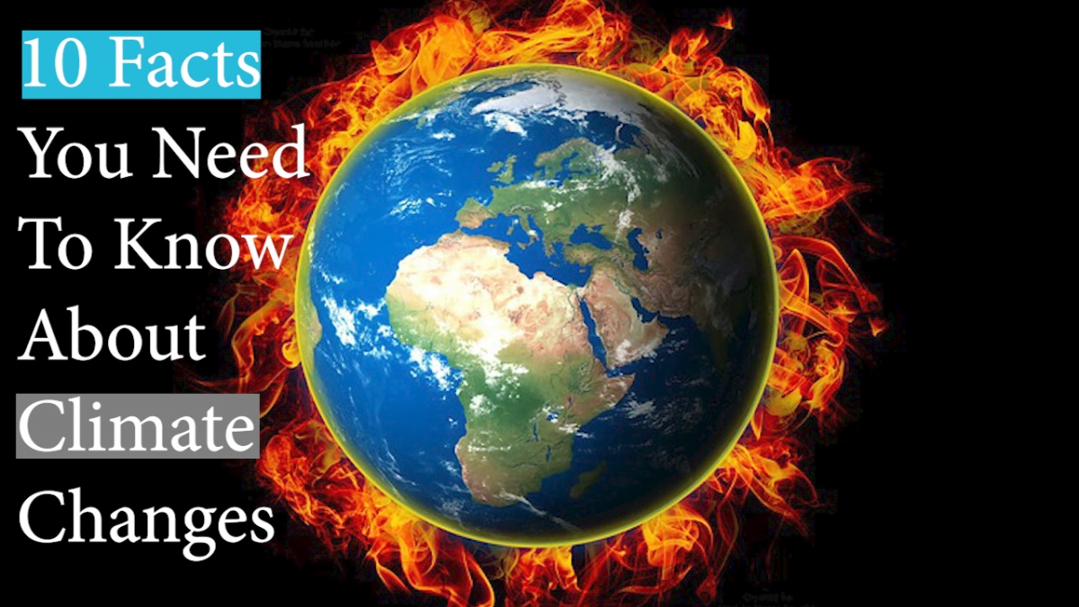 climate-changes-10-facts-you-need-to-know