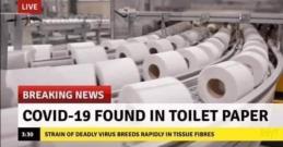 Fake news on "COVID-19 found in toilet paper" goes viral