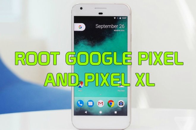 Root Google Pixel and Pixel XL