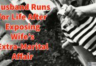 Wife Chases Husband for Busting Affair