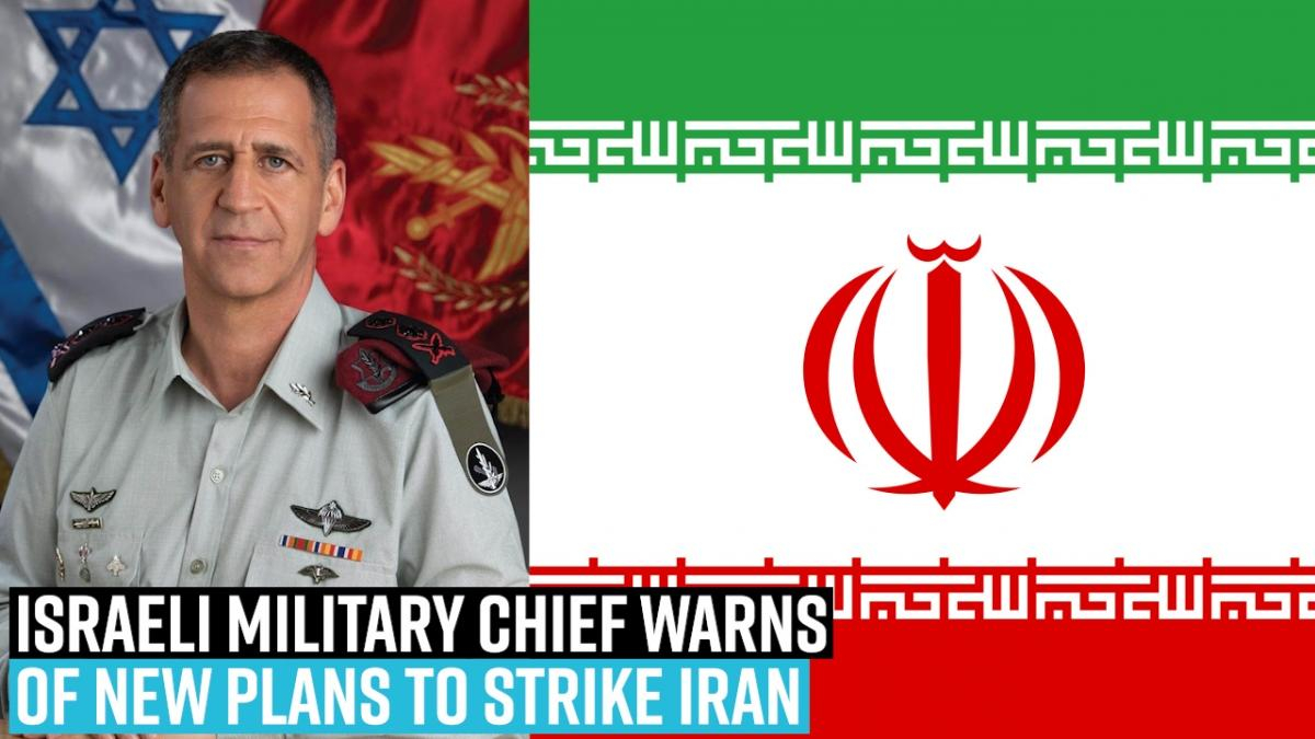 israeli-military-chief-warns-of-new-plans-to-strike-iran