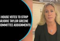 us-house-votes-to-strip-marjorie-taylor-greene-of-committee-assignments