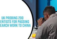 uk-probing-200-scientists-for-passing-research-work-to-china uk-probing-200-scientists-for-passing-research-work-to-china