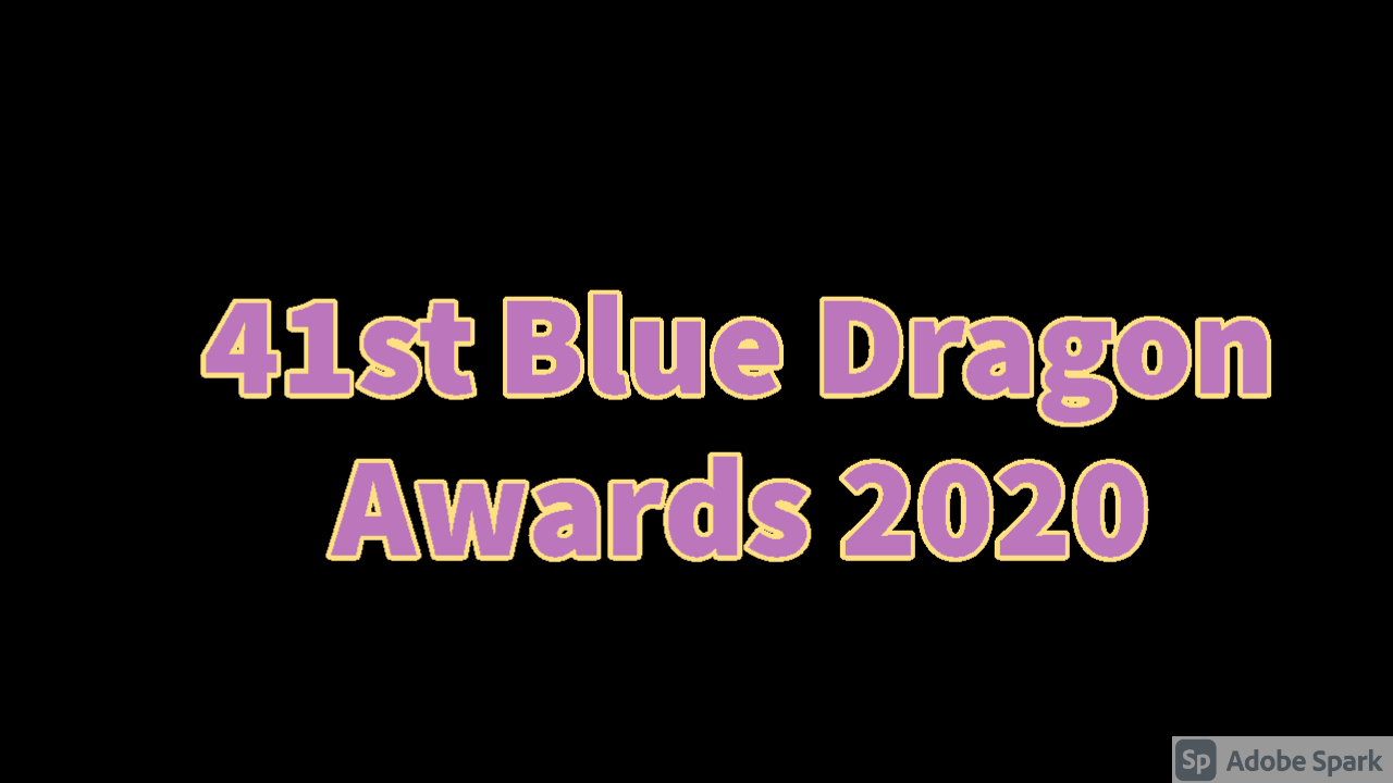 Blue Dragon Awards 2020 Here's the Full Winners' List