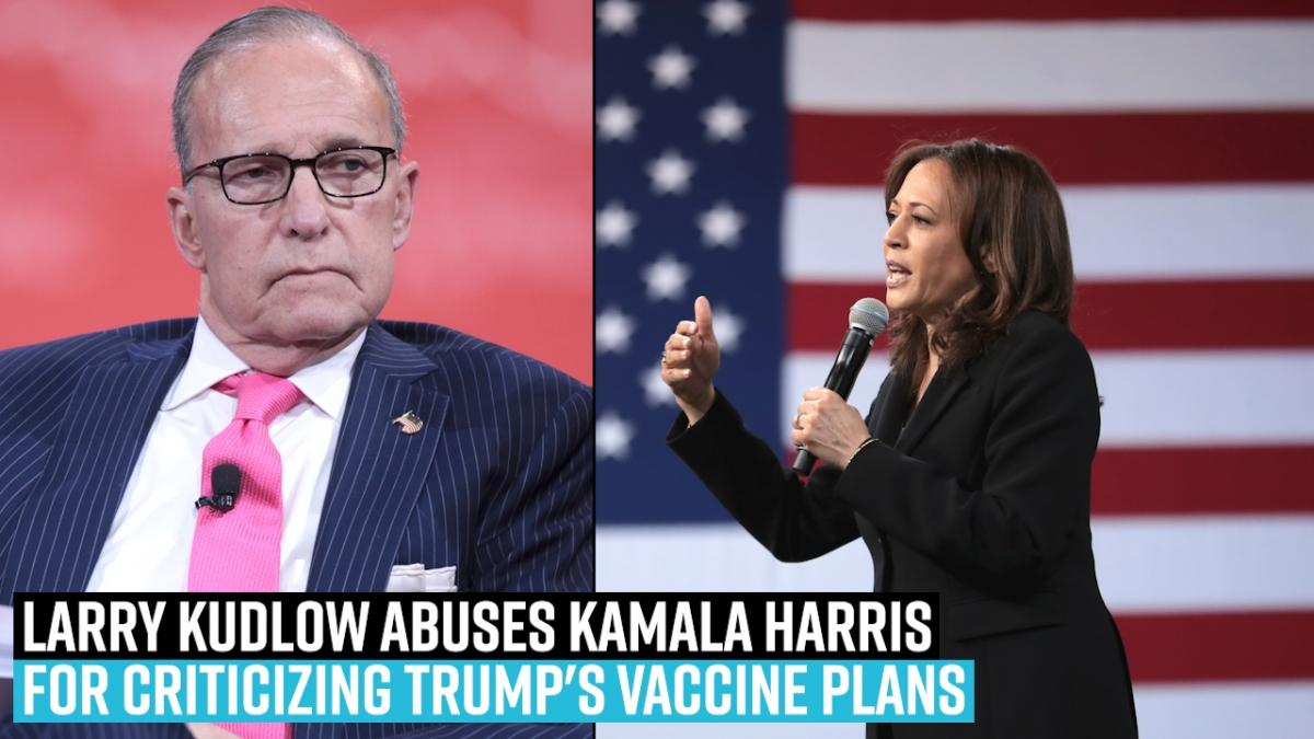 larry-kudlow-abuses-kamala-harris-for-criticizing-trumps-vaccine-plans