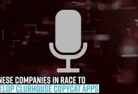 chinese-companies-in-race-to-develop-clubhouse-copycat-apps chinese-companies-in-race-to-develop-clubhouse-copycat-apps
