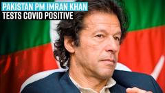 pakistan-pm-imran-khan-tests-covid-positive