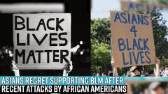 asians-regret-supporting-blm-after-recent-attacks-by-african-americans