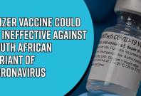 pfizer-vaccine-could-be-ineffective-against-south-african-variant-of-coronavirus