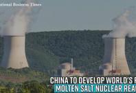 china-to-develop-worlds-first-molten-salt-nuclear-reactor