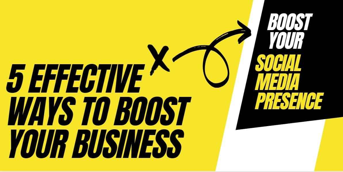 Effective Ways To Boost Your Business