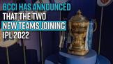 bcci-has-announced-that-the-two-new-teams-joining-ipl-2022-would-be-ahmedabad-and-lucknow