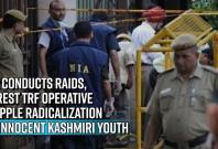 nia-conducts-raids-arrest-trf-operative-cripple-radicalization-of-innocent-kashmiri-youth