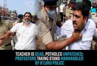 teacher-is-dead-potholes-unpatched-protestors-taking-stand-manhandled-by-bluru-police