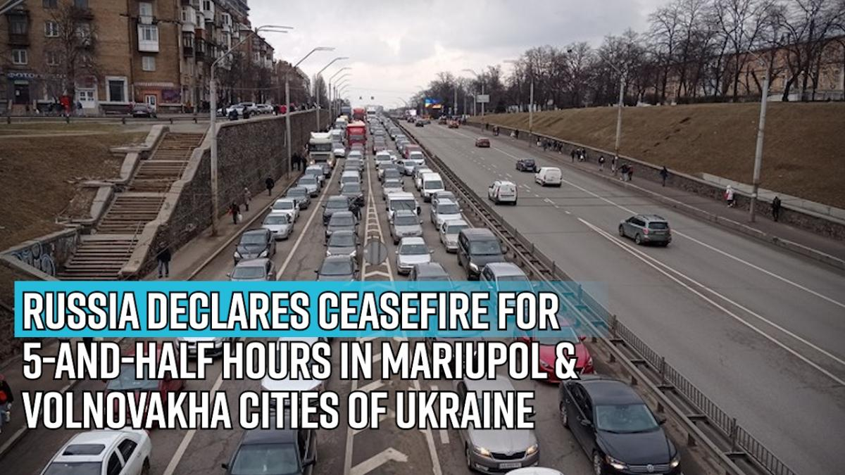 russia-declares-ceasefire-for-5-and-half-hours-in-mariupol-and-volnovakha-cities-of-ukraine