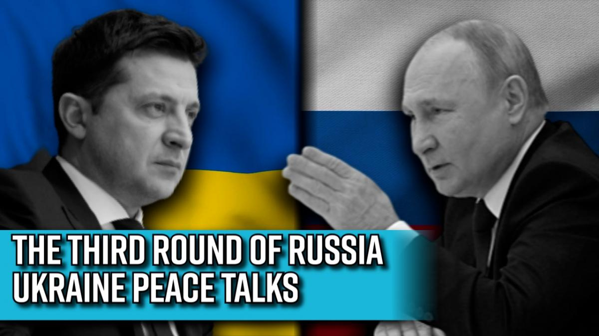 third-round-of-russia-ukraine-peace-talks-failed-to-achieve-significant-results