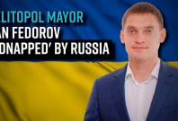 ukraine-says-melitopol-mayor-ivan-fedorov-kidnapped-by-russia