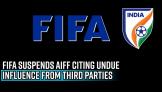 fifa-suspends-all-india-football-federation-citing-undue-influence-from-third-parties