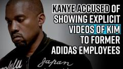 kanye-accused-of-showing-explicit-videos-of-kim-to-former-adidas-employees