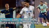 who-are-messis-son-thiago-s-super-heroes-ronaldo-suarez-neymar-and-more