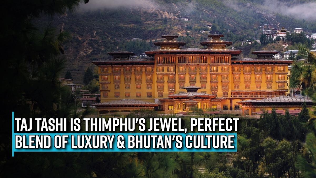 taj-tashi-is-thimphus-jewel-perfect-blend-of-luxury-and-bhutans-culture